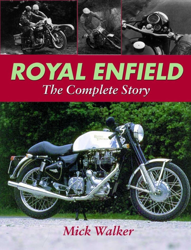 Royal Enfield: The Complete Story book cover by Mick Walker