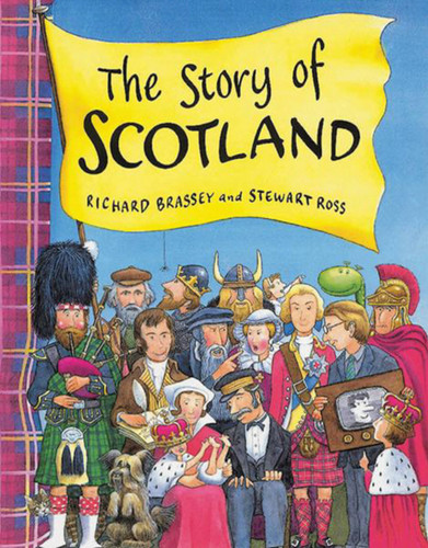 The Story Of Scotland book cover by Richard Brassey, Stewart Ross