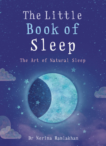 The Little Book of Sleep: The Art of Natural Sleep (Little Book of) book cover by Dr. Nerina Ramlakhan