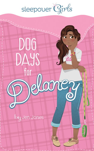 Sleepover Girls: Dog Days for Delaney (Sleepover Girls) book cover by Jen Jones