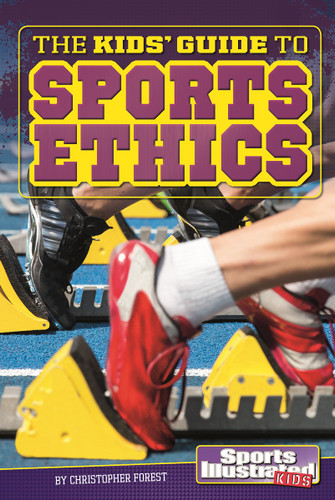 The Kids' Guide to Sports Ethics (SI Kids Guide Books) book cover by Christopher Forest