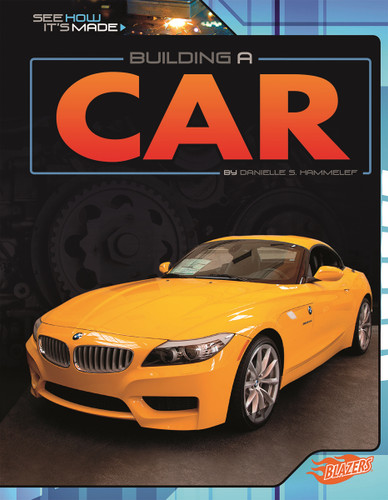 Building a Car (See How It's Made) book cover by Danielle S. Hammelef
