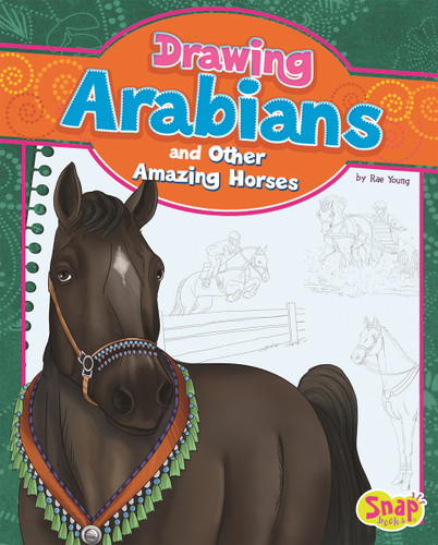 Drawing Arabians and Other Amazing Horses (Drawing Horses) book cover by Rae Young