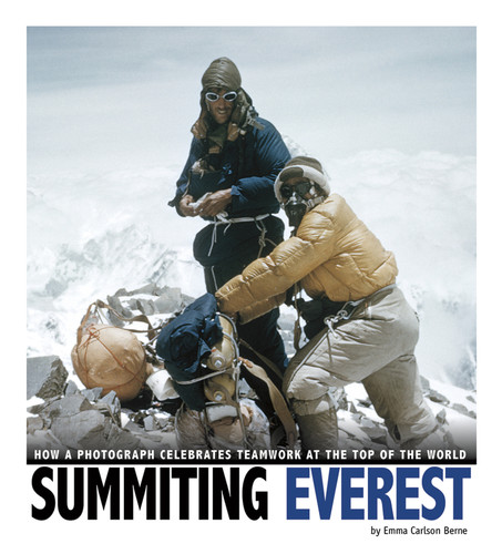 Summiting Everest: How a Photograph Celebrates Teamwork at the Top of the World (Captured World History) book cover by Emma Carlson-Berne