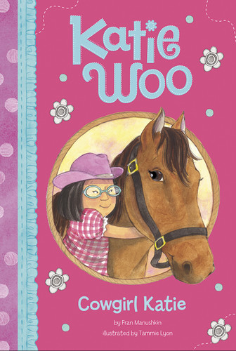 Cowgirl Katie (Katie Woo) book cover by Fran Manushkin
