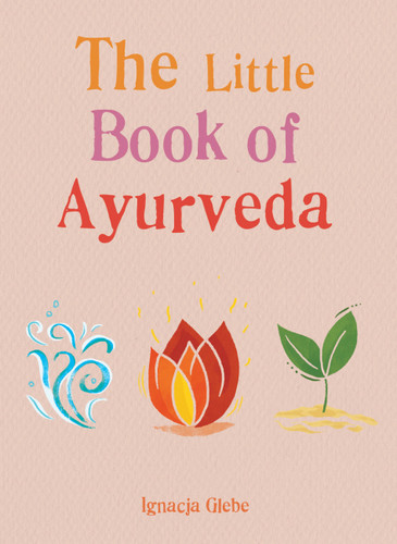The Little Book of Ayurveda (Little Book of) book cover by Gaia