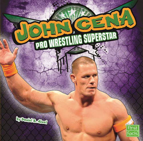 John Cena: Pro Wrestling Superstar (Pro Wrestling Superstars) book cover by Daniel B Aiwei