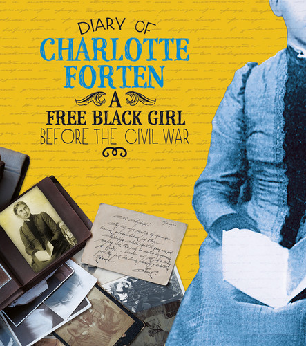 Diary of Charlotte Forten: A Free Black Girl Before the Civil War (First-Person Histories) book cover by Charlotte Forten