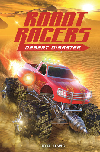 Desert Disaster (Robot Racers) book cover by Axel Lewis