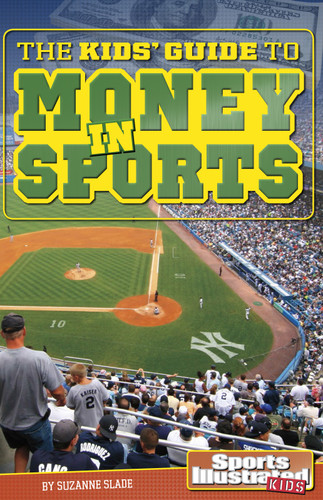 The Kids' Guide to Money in Sports (SI Kids Guide Books) book cover by Suzanne Slade