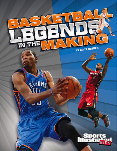 Basketball Legends in the Making (Legends in the Making) book cover by Matt Doeden