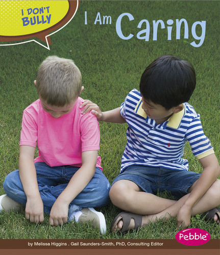 I Am Caring (I Don't Bully) book cover by Melissa Higgins