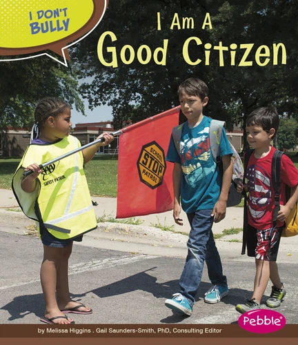 I Am a Good Citizen (I Don't Bully) book cover by Melissa Higgins