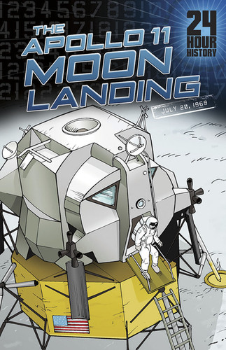 The Apollo 11 Moon Landing: 07/20/1969 12:00:00 AM (24-Hour History) book cover by Nel Yomtov