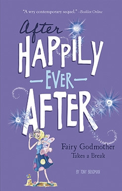The Fairy Godmother Takes a Break (After Happily Ever After) book cover by Tony Bradman