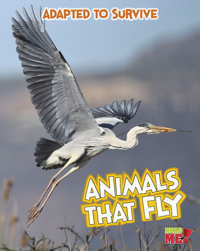 Adapted to Survive: Animals that Fly (Adapted to Survive) book cover by Angela Royston