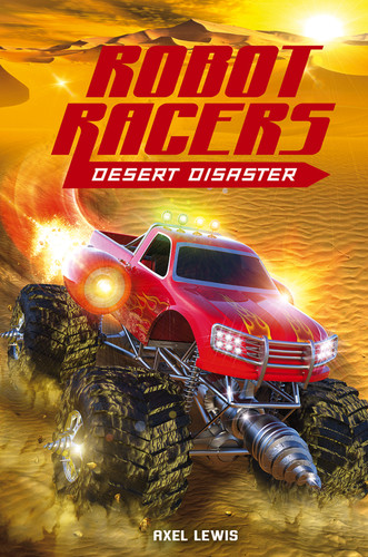 Desert Disaster (Robot Racers) book cover by Axel Lewis