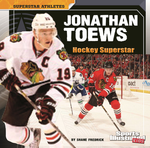 Jonathan Toews: Hockey Superstar (Superstar Athletes) book cover by Shane Frederick
