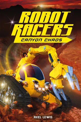 Canyon Chaos (Robot Racers) book cover by Axel Lewis