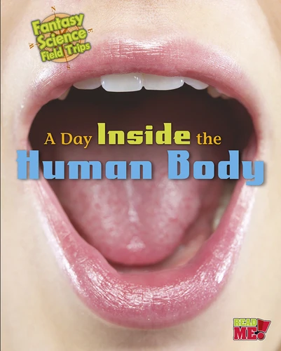 A Day inside the Human Body: Fantasy Science Field Trips (Fantasy Science Field Trips) book cover by Claire Throp