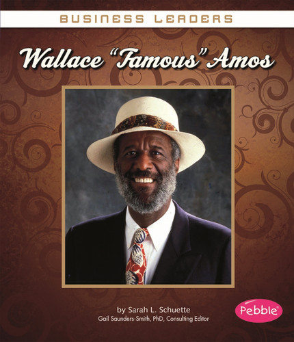 Wallace "Famous" Amos (Business Leaders) book cover by Sarah L. Schuette