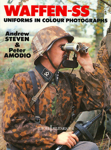 Waffen-SS Uniforms In Color Photographs: Europa Militaria Series #6 book cover by Steven Amodio