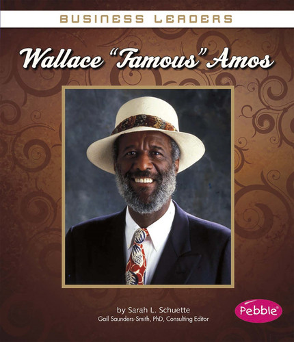 Wallace "Famous" Amos (Business Leaders) book cover by Sarah L. Schuette