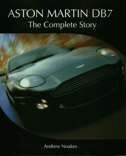Aston Martin DB7: The Complete Story book cover by Andrew Noakes