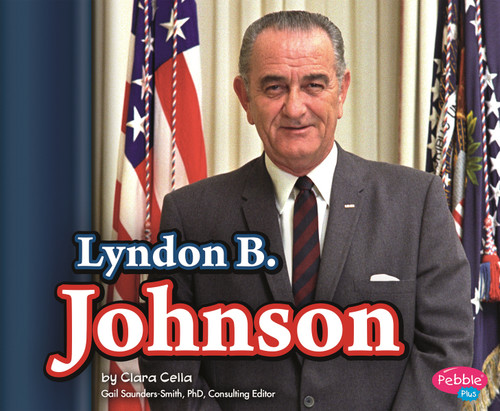 Lyndon B. Johnson (Presidential Biographies) book cover by Michelle M. Hasselius
