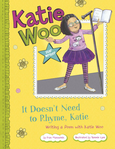 It Doesn't Need to Rhyme, Katie: Writing a Poem with Katie Woo (Katie Woo: Star Writer) book cover by Fran Manushkin