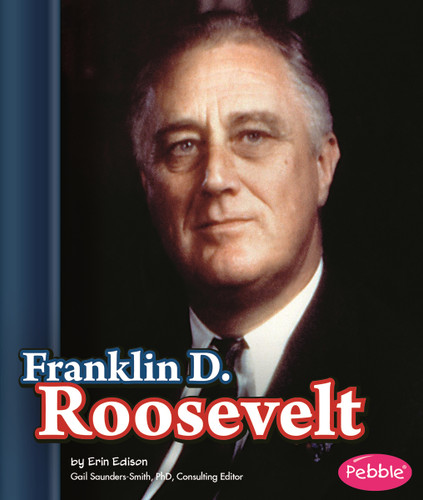 Franklin D. Roosevelt (Presidential Biographies) book cover by Erin Edison