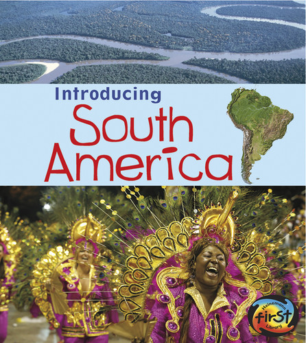 Introducing South America (Introducing Continents) book cover by Anita Ganeri