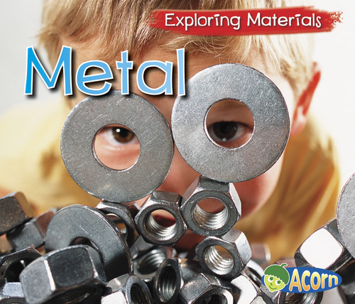 Metal (Exploring Materials) book cover by Abby Colich