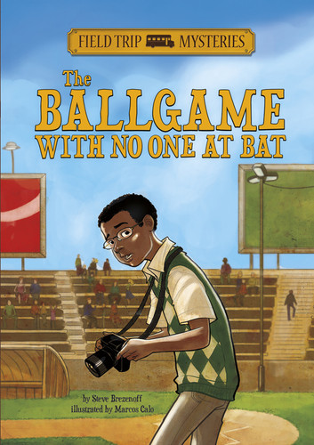 Field Trip Mysteries: The Ballgame with No One at Bat (Field Trip Mysteries) book cover by Steve Brezenoff