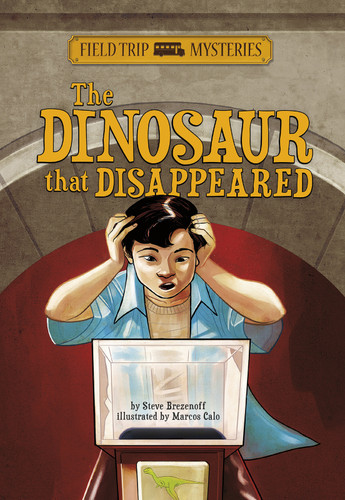 Field Trip Mysteries: The Dinosaur that Disappeared (Field Trip Mysteries) book cover by Steve Brezenoff