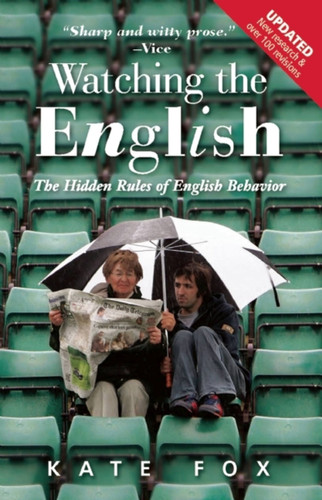 Watching the English: The Hidden Rules of English Behavior book cover by Kate Fox