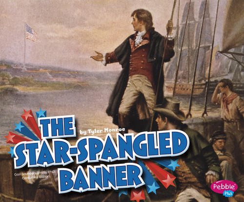 The Star-Spangled Banner (U.S. Symbols) book cover by Tyler Monroe