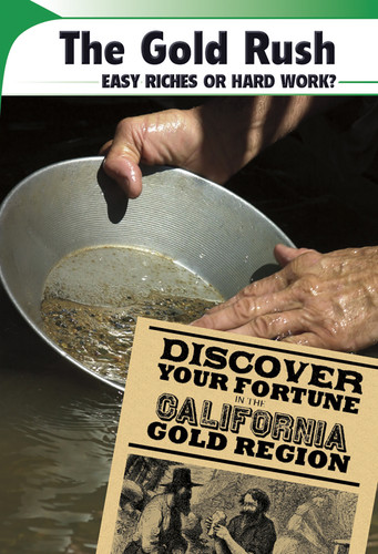 The Gold Rush: Easy Riches or Hard Work? (BTR Zone: Green) book cover by 