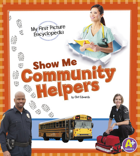 Show Me Community Helpers: My First Picture Encyclopedia (My First Picture Encyclopedias) book cover by Clint Edwards