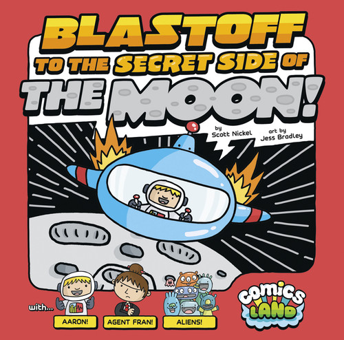 Blastoff to the Secret Side of the Moon! (Comics Land) book cover by Scott Nickel