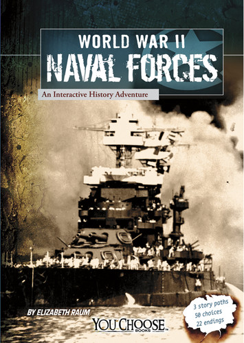 World War II Naval Forces: An Interactive History Adventure (You Choose: World War II) book cover by Elizabeth Raum