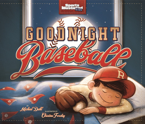 Goodnight Baseball (Sports Illustrated Kids Bedtime Books) book cover by Michael Dahl
