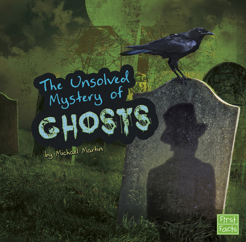 The Unsolved Mystery of Ghosts (Unexplained Mysteries) book cover by Michael Martin
