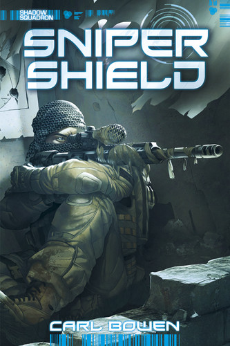 Shadow Squadron: Sniper Shield (Shadow Squadron) book cover by Carl Bowen