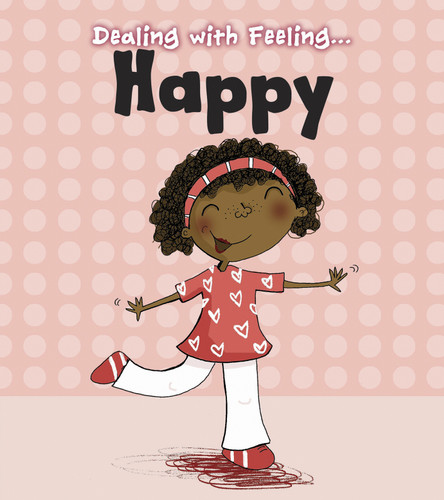 Dealing with Feeling Happy (Dealing with Feeling...) book cover by Isabel Thomas