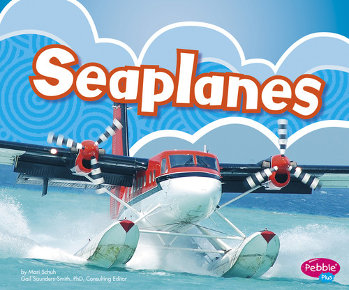 Seaplanes (Aircraft) book cover by Mari Schuh