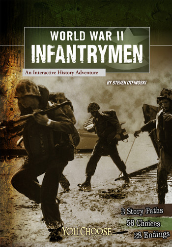 World War II Infantrymen: An Interactive History Adventure (You Choose: World War II) book cover by Steven Otfinoski