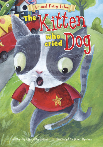 The Kitten Who Cried Dog (Animal Fairy Tales) book cover by Charlotte Guillain