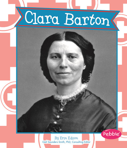 Clara Barton (Great Women in History) book cover by Erin Edison