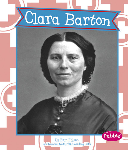 Clara Barton (Great Women in History) book cover by Erin Edison